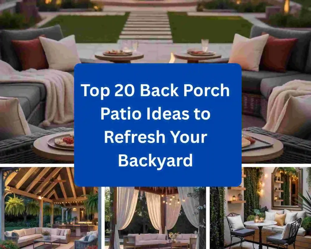 Top 20 Back Porch Patio Ideas to Refresh Your Backyard