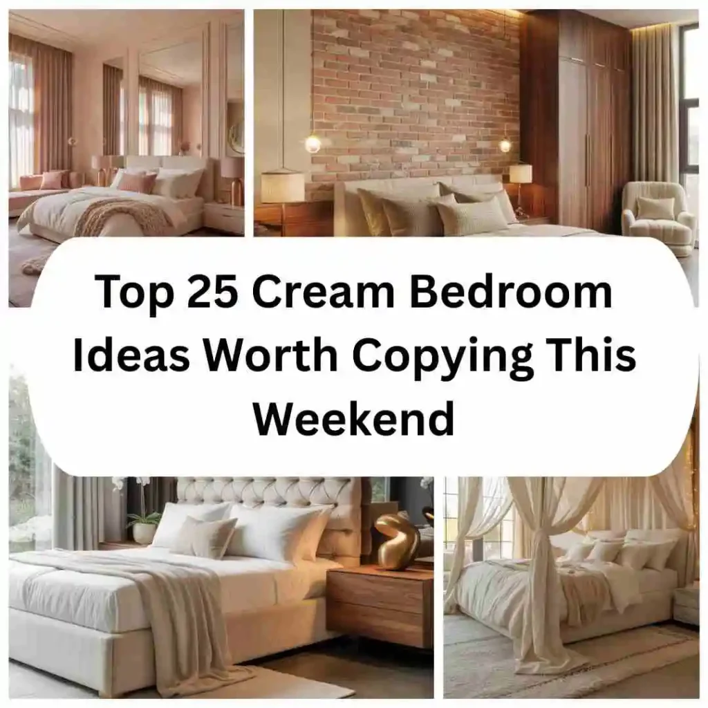 Top 25 Cream Bedroom Ideas Worth Copying This Weekend