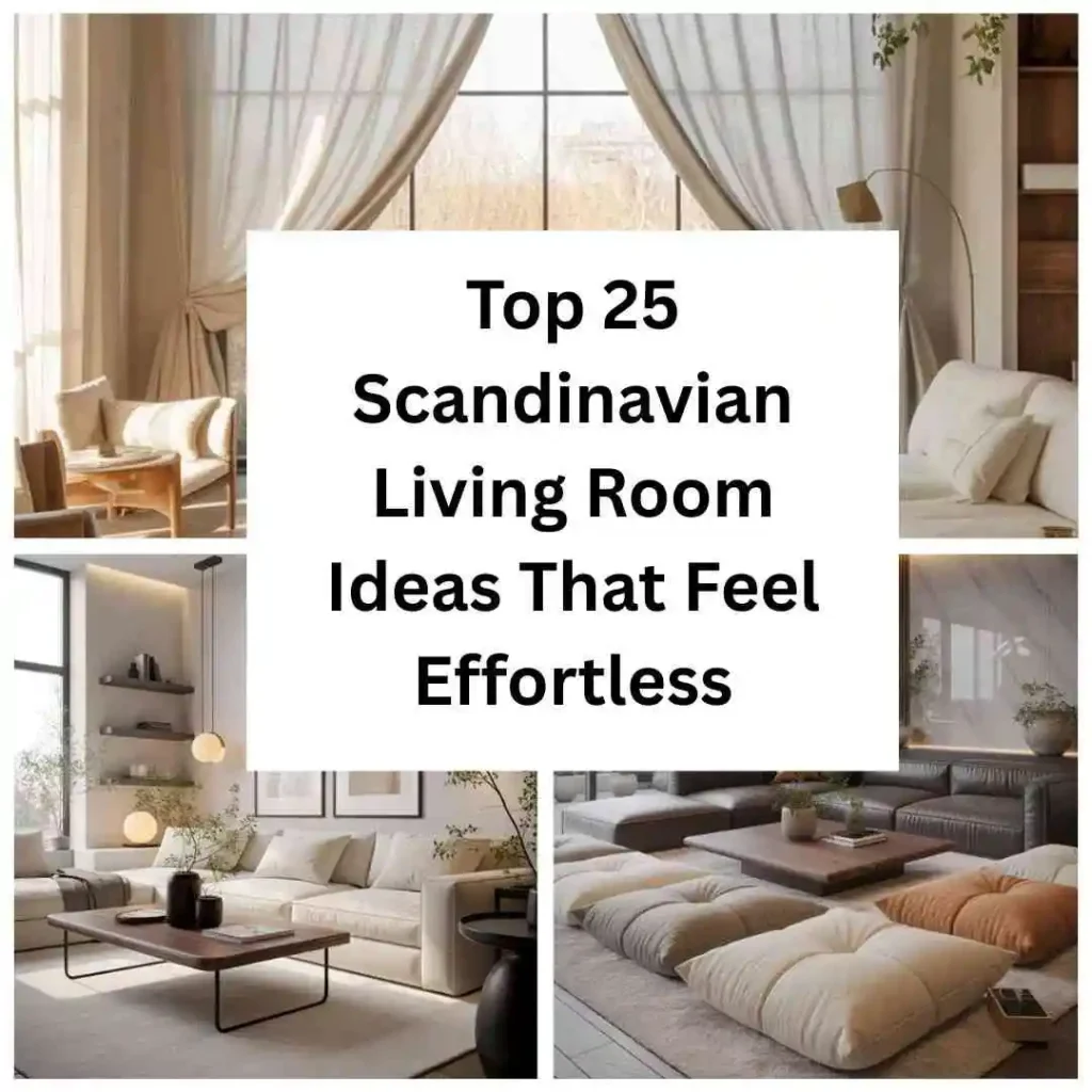 Top 25 Scandinavian Living Room Ideas That Feel Effortless
